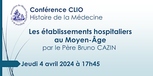 Immagine principale di Conférence CLIO : Les établissements hospitaliers au Moyen-Âge 