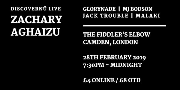DiscoverNü Live — Zachary Aghaizu + Glorynade, MJ Bodson, Jack Trouble & Ma...