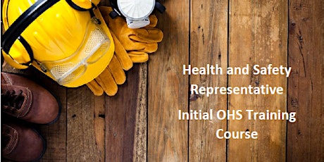 Health and Safety Representative Initial OHS Training Course primary image