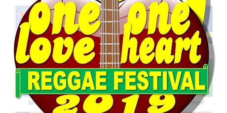 One Love One Heart Reggae Festival 2019 - 10th ANNIVERSARY! primary image