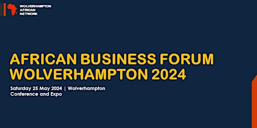 Primaire afbeelding van African Business Forum and Expo 2024 - Wolverhampton