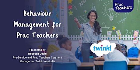 Behaviour Management for Prac Teachers