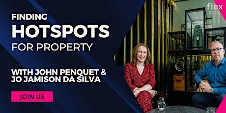 Finding Hotspots for Property with John Penquet & Jo Jamison Da Silva