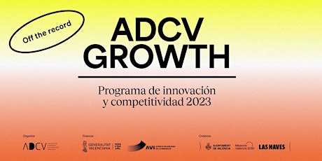 Imagen principal de Clausura del programa de innovación y competitividad 'ADCV Growth'