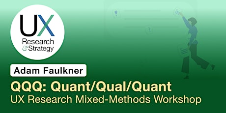 Imagem principal do evento QQQ: Quant/Qual/Quant UX Research Mixed-Methods Workshop