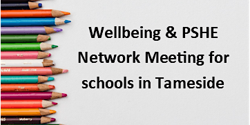 Wellbeing & PSHE Network