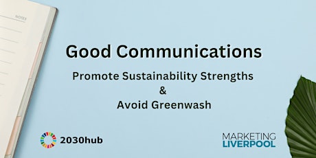 Imagen principal de Good Communications - Promote Sustainability Strengths + Avoid Greenwash