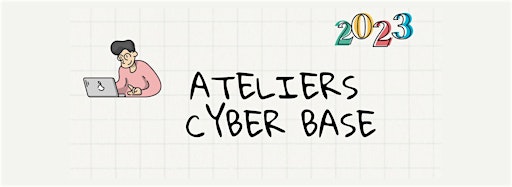 Collection image for ATELIERS CYBER BASE