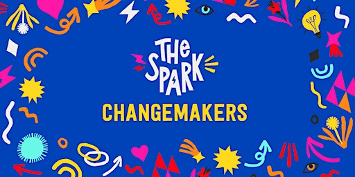 Imagem principal do evento The Spark Sessions for Changemakers - June Event In Person