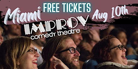 FREE TICKETS | MIAMI IMPROV THURS 8/10 | STAND UP COMEDY SHOW primary image