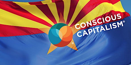 Conscious Capitalism Arizona  - 2019 Annual Conference Information Session primary image