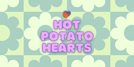 Hot Potato Hearts Queer Speed Dating