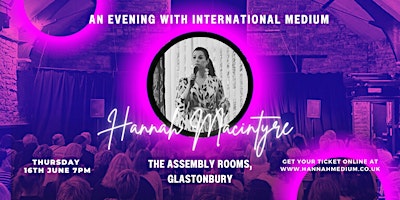 Imagen principal de An Evening with Medium Hannah Macintyre - Glastonbury