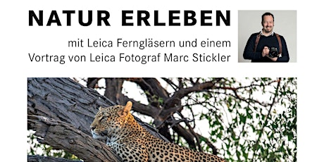 Hauptbild für Leica Sportoptik-Event mit Naturfotograf Marc Stickler: Natur erleben
