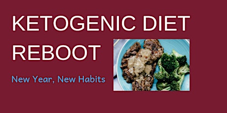 Ketogenic Diet Reboot: New Year, New Habits - Figure out the right MACROS for YOU! primary image