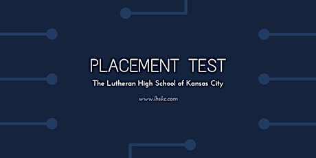 The Lutheran High School of Kansas City Placement Test January 26, 2019 primary image