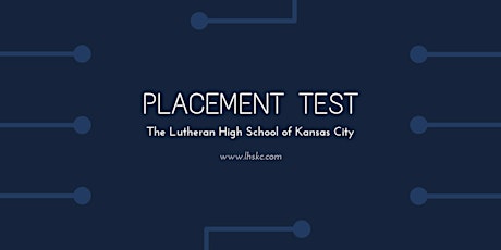 The Lutheran High School of Kansas City Placement Test February 23, 2019 primary image