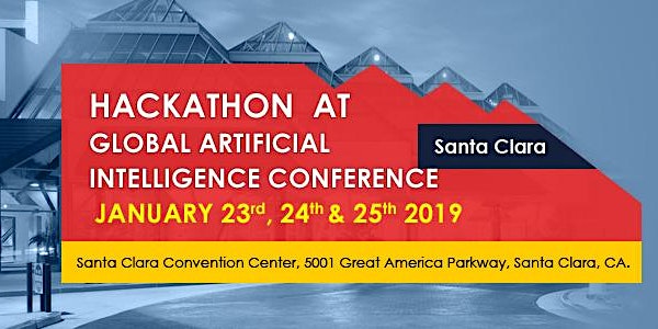 Hackathon at Global Artificial Intelligence Conference Jan 23-25 Santa Clar...
