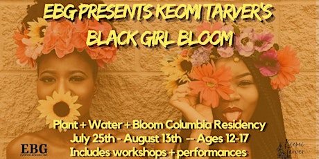 EveryBlackGirl, Inc Presents Black Girl Bloom Residency  (Youth) primary image