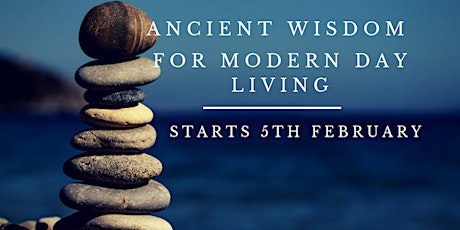 Ancient Wisdom for Modern Day Living - Intro Course To Practical Philosophy primary image