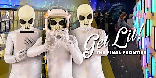 Imagen principal de Get Lit: The Final Frontier (Sci-Fi Night)