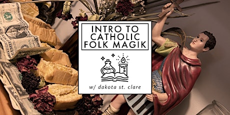 Intro to Catholic Folk Magik primary image