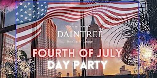 July 4th  ROOFTOP  Party | at Daintree Rooftop NYC primary image