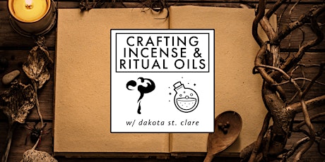 Crafting Incense & Ritual Oils primary image