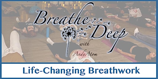 Imagem principal do evento Breathe Deep - Breathwork for living your best life ever!