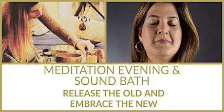 Meditation Evening & Sound Bath - Release the Old and Embrace the new  primary image
