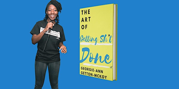The Art of Getting Sh*t Done Book Launch 