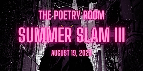 Summer Slam III Poet Registration primary image
