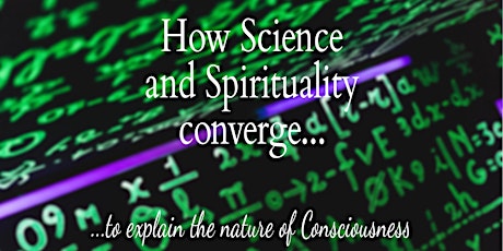 Science and Spirituality converge to explain the nature of Consciousness primary image
