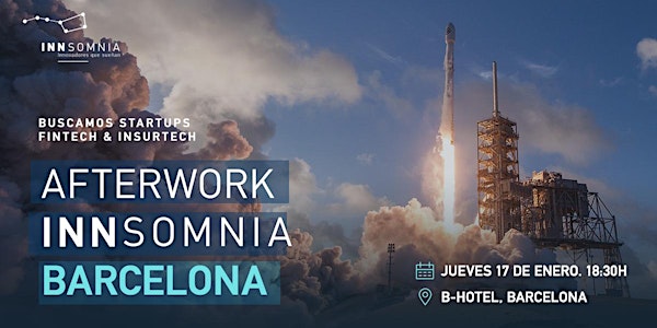 ¡Afterwork by Innsomnia! Buscamos startups Fintech e Insurtech...