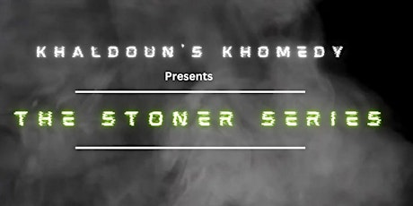 The Stoner Series stand-up comedy and karaoke