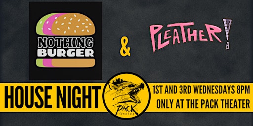 Primaire afbeelding van Nothing Burger & Pleather House Night Improv!