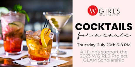 Imagen principal de Cocktails For A Cause In Support of  the WGIRLS Project GLAM Scholarship