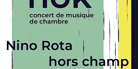 Image principale de Concert Nok - Nino Rota Hors Champ 2019