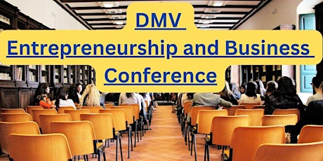DMV  Entrepreneurship  and Business Conference