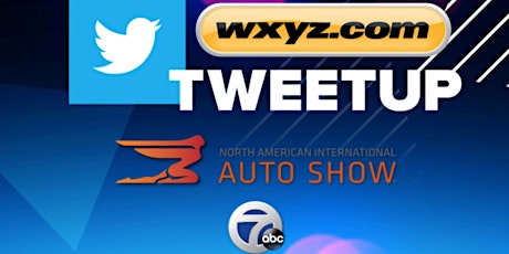 WXYZ.com / Channel 7 / NAIAS 2019 Detroit Auto Show Tweetup primary image