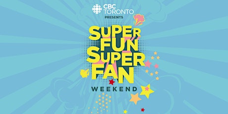 CBC Superfun Superfan Weekend primary image