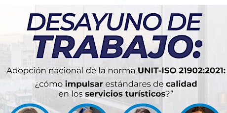 Hauptbild für Desayuno de Trabajo: Adopción nacional de la norma UNIT-ISO 21902:2021
