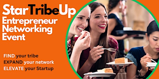 StarTribeUp - Entrepreneur Networking Event primary image