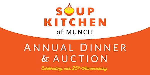 Soup Kitchen of Muncie 25th Anniversary Dinner & Auction 