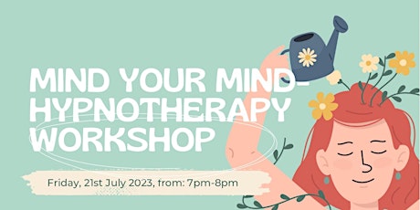 Mind Your Mind - Hypnotherapy Workshop primary image