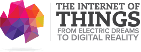 Internet of Things - "From Electric Dreams to Digital Reality" primary image