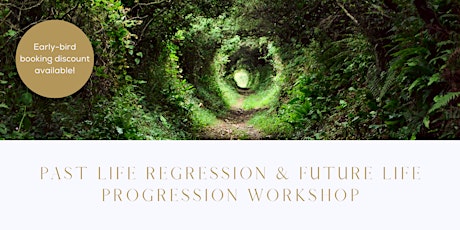 Past Life Regression & Future Life Progression Workshop primary image