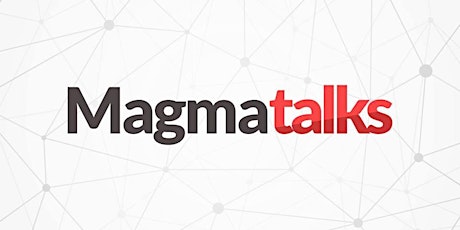 MagmaTalks • ¡Sesión abierta!  primary image
