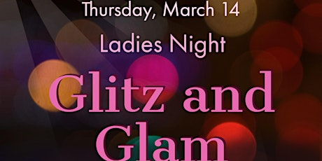Ladies Night Glitz & Glam presented by CapitalCare Foundation 