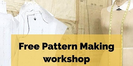 Image principale de Pattern Making and Sewing Workshop!